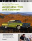 How to Restore Automotive Trim and Hardware - Book