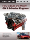 How to Build and Modify GM LS-Series Engines - Book