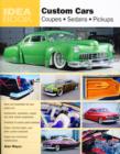 Custom Cars : Coupes, Sedans, Pickups - Book