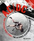 AC/DC : The Ultimate Illustrated History - Book