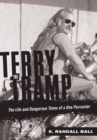 Terry the Tramp : The Life and Dangerous Times of a One Percenter - Book