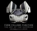 Form Follows Function : The Art of the Supercar - Book