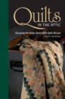 Quilts in the Attic : Uncovering the Hidden Stories of the Quilts We Love - Book
