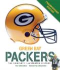 Green Bay Packers : The Complete Illustrated History - Third Edition - Book