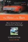 The Hemi in the Barn : More Great Stories of Automotive Archaeology - Book