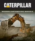 Caterpillar : Modern Earthmoving Marvels - Book