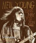 Neil Young : Long May You Run: the Illustrated History, Updated Edition - Book