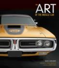 The Art of the Muscle Car : Collector'S Edition - Book
