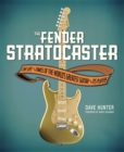 The Fender Stratocaster : The Life & Times of the World's Greatest Guitar & Its Players - Book