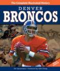 Denver Broncos New & Updated Edition : The Complete Illustrated History - Book