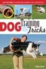 Dog Training & Tricks : The Guide to Raising and Showing a Well-Behaved Dog - Book