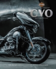 Harley-Davidson Cvo Motorcycles : The Motor Company's Custom Vehicle Operations - Book