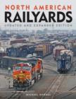North American Railyards, Updated and Expanded Edition - Book