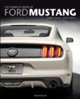 The Complete Book of Ford Mustang : Every Model Since 1964 1/2 - Book