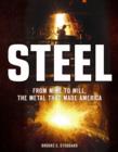Steel : From Mine to Mill, the Metal That Made America - Book
