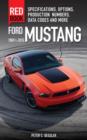 Ford Mustang Red Book 1964 1/2-2015 : Specifications, Options, Production Numbers, Data Codes and More - Book