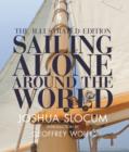 Sailing Alone Around the World : The Complete Illustrated Edition - Book