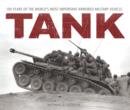 Tank : 100 Years of the World's Most Important Armored Military Vehicle - Book