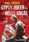 Phil Cross : Gypsy Joker to a Hells Angel - Book