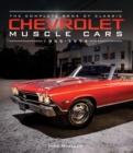 The Complete Book of Classic Chevrolet Muscle Cars : 1955-1974 - Book