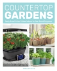 Countertop Gardens : Easily Grow Kitchen Edibles Indoors for Year-Round Enjoyment - Book