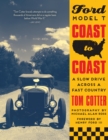 Ford Model T Coast to Coast : A Slow Drive across a Fast Country - Book