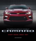 The Complete Book of Chevrolet Camaro, 2nd Edition : Every Model Since 1967 - David Newhardt