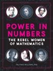 Power in Numbers : The Rebel Women of Mathematics - eBook