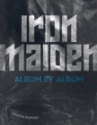 Iron Maiden : Album by Album - Book
