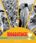 Woodstock : The 1969 Rock and Roll Revolution - Book