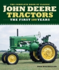 The Complete Book of Classic John Deere Tractors : The First 100 Years - Book