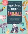 Drawing and Painting Expressive Little Animals : Simple Techniques for Creating Animals with Personality - Includes 66 Step-by-Step Tutorials - eBook