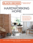 Black & Decker The Hardworking Home : A DIY Guide to Working, Learning, and Living at Home - Book