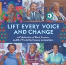 Lift Every Voice and Change: A Sound Book : A Celebration of Black Leaders and the Words that Inspire Generations - Book