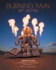 Burning Man: Art on Fire : Revised and Updated Edition - Book