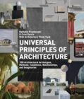 Universal Principles of Architecture : 100 Architectural Archetypes, Methods, Conditions, Relationships, and Imaginaries Volume 7 - Book