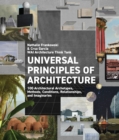 Universal Principles of Architecture : 100 Architectural Archetypes, Methods, Conditions, Relationships, and Imaginaries - eBook