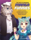 The Art of Drawing Manga Furries : A guide to drawing anthropomorphic kemono, kemonomimi & scaly fantasy characters - eBook