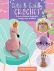 Cute & Cuddly Crochet : Learn to make huggable amigurumi animals Volume 8 - Book