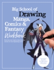 Big School of Drawing Manga, Comics & Fantasy Workbook : Exercises and step-by-step drawing lessons for the beginning artist Volume 4 - Book