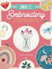 30 Day Challenge: Embroidery : A Day-by-Day Guide to Learn New Stitches and Create Beautiful Designs - Book