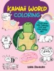 Kawaii World Coloring : Color your way through cute and cool kawaii art! Volume 3 - Book