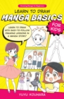Learn to Draw Manga Basics for Kids : Learn to draw with easy-to-follow drawing lessons in a manga story! Volume 1 - Book