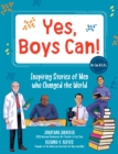 Yes, Boys Can! : Inspiring Stories of Men Who Changed the World - He Can H.E.A.L. - Book