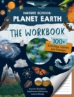 Nature School: Planet Earth: The Workbook : 100+ Activities, Games, and Puzzles Volume 4 - Book