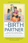 The Birth Partner, Sixth Revised Edition : A Complete Guide to Childbirth for Dads, Partners, Doulas, and Other Labor Companions - Book