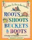 Roots, Shoots, Buckets & Boots : Gardening Together with Children - Book