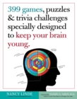 399 Games, Puzzles & Trivia Challenges Specially Designed to Keep Your Brain Young. - Book