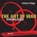 The Art of War Visualized : The Sun Tzu Classic in Charts and Graphs - Book