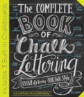 The Complete Book of Chalk Lettering : Create & Develop Your Own Style - Book